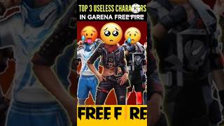 TOP 3 USELESS CHARACTERS💔😭  shorts freefire trendingsumitgamerz [upl. by Ballard640]