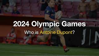 2024 Olympic Games Who is Antoine Dupont [upl. by Rickie]