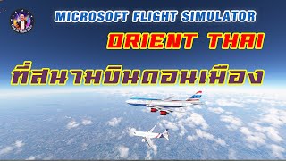 FLY ORIENT THAI AIRLINES TOUR 2024 Don Mueang Arrival [upl. by Beaufert172]