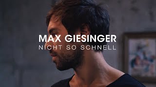 Max Giesinger  Nicht so schnell Offizielles Video [upl. by Siron]