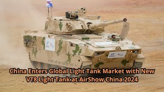 China Enters Global Light Tank Market with New VT8 Light Tank at AirShow China 2024 [upl. by Damali22]