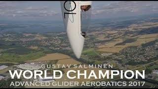 Gustav Salminen  World Champion Advanced Glider Aerobatics 2017 [upl. by Avlem]