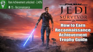 Star Wars Jedi Survivor How to Earn Reconnaissance Achievement Trophy Guide [upl. by Yelkreb67]