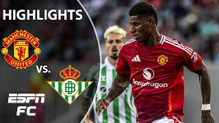 Manchester United vs Real Betis  Highlights  ESPN FC [upl. by Aynosal]