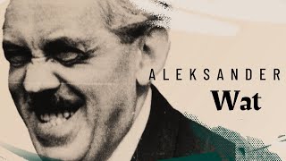 Aleksander Wat  W powiększeniu [upl. by Dyna135]