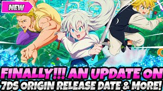 FINALLY BOIS WE GOT A BRAND NEW UPDATE ON THE 7DS ORIGIN RELEASE DATE amp MORE NEW INFO [upl. by Forta]