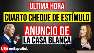 ULTIMA HORA CUARTO CHEQUE DE ESTÍMULO ECONÓMICO La Casa Blanca ANUNCIA [upl. by Wadsworth]