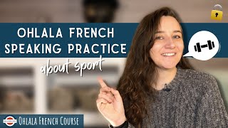 French Conversation Practice  Le sport [upl. by Graeme]