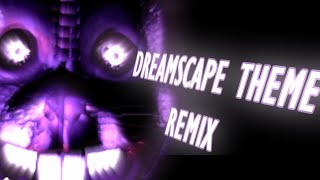 DREAMSCAPE THEME REMIX FNAC 3 ORIGINAL MUSIC VIDEO [upl. by Noiemad]