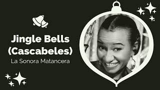 Jingle Bells Cascabeles La Sonora Matancera  Letra [upl. by Yleen]