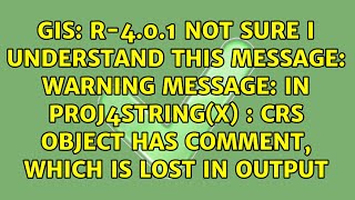 R401 Not sure I understand this message Warning message In proj4stringx  CRS object has [upl. by Nnav]