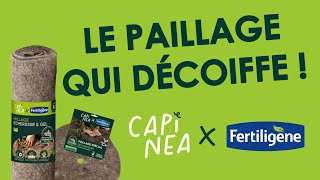 Le Paillage AntiSécheresse CAPINEA x FERTILIGENE [upl. by Sillert]