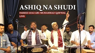 Fareed Ayaz Abu Muhammad Qawwal  Ashiq Na Shudi  Live  Old Qawwali [upl. by Acinorahs351]