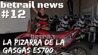 BETRAIL NEWS 12  LA PIZARRA DE LA GASGAS ES700 DE GUILLEM [upl. by Carlota797]