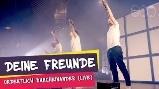 Deine Freunde  ordentlich durcheinander Live [upl. by Christalle]