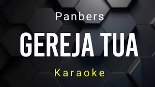 Gereja Tua  Panbers  Karaoke [upl. by Mattah]