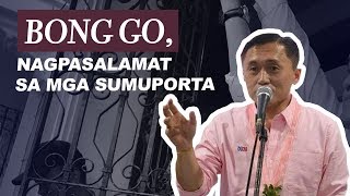 Eleksyon2019 Bong Go nagpasalamat sa taumbayan na sumuporta sa kanya [upl. by Araeic]