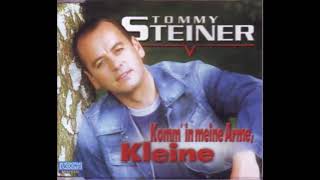 Tommy Steiner  Komm in meine Arme Kleine 2001 [upl. by Karlie]