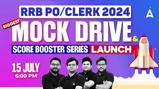 IBPS RRB PO Clerk 2024  Biggest Mock Drive amp Score Booster Series Launch  15 July At 600 PM [upl. by Kalasky103]