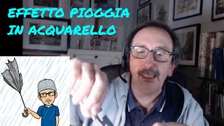 EFFETTO PIOGGIA IN ACQUARELLO [upl. by Latrell]