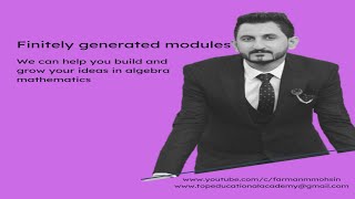 Finitely Generated Modulesالمقاسات المولدة المنتهية [upl. by Roberts]