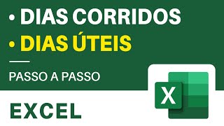 Calcular DIAS CORRIDOS e DIAS ÚTEIS entre Datas no Excel [upl. by Llesram]