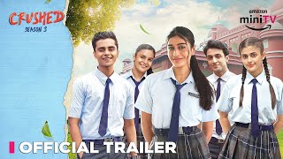 Dice Media  Crushed Season 3  Official Trailer  Ft Aadhya Naman Anupriya Arjun Chirag [upl. by Asiulairam]