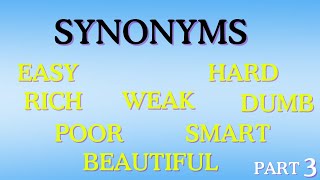 Synonyms words Synonyms in English  Part 3 Poor Rich Weak Easy Beautiful Dumb Smart Hard [upl. by Everara]