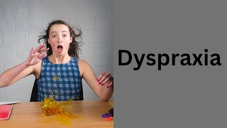 Dyspraxia [upl. by Tireb648]