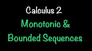 Monotonic and Bounded Sequences  Calculus 2  Math with Professor V [upl. by Eitsud]