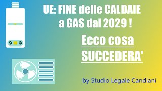 Fine delle caldaie a GAS fra pochi anni cambia tutto Ecco cosa devi fare [upl. by Nyved]