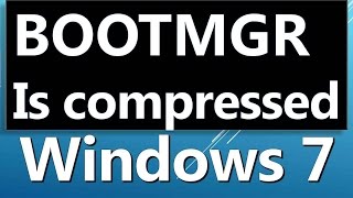 Boot manager bootmgr is compressed how to fix bootmgr [upl. by Etom]