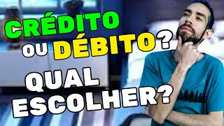 CUIDADO QUAL É O CERTO débito ou crédito [upl. by Huberty]