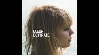 Cœur de pirate  Intermission Version officielle [upl. by Cohen]