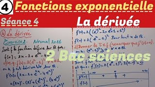 Les fonctions exponentielles séance 4 2 Bac sciences La dérivée [upl. by Ynnig]