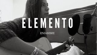 Elemento  Enjambre Cover por Alejandra Tobias [upl. by Benita581]