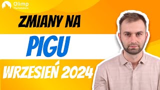 Zmiany na Pigu — wrzesień 2024 [upl. by Porta]