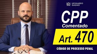 CPP COMENTADO  ART 470  Arguição de Impedimento ou Suspeição no Júri [upl. by Itsuj785]