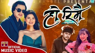 Ho Rimai Paul Shah Kamala Ghalan New Music Video Pramod Kharel Melina Rai [upl. by Yzus]