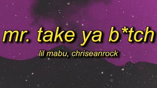 Lil Mabu x ChriseanRock  MR TAKE YA BTCH Jersey Club Remix Lyrics [upl. by Hawkins]