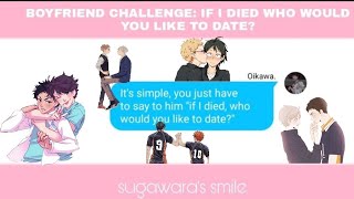 If I died who would you like to date  Boyfriend challenge Haikyuu text [upl. by Esirehc885]