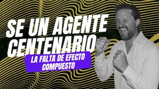 Sé un agente centenario La falta de efecto compuesto [upl. by Guglielmo]