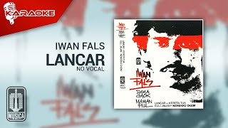 Iwan Fals  Lancar Official Karaoke Video  No Vocal [upl. by Crosse]