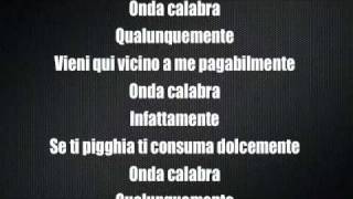 Qualunquemente  Onda Calabra con testo [upl. by Richers]