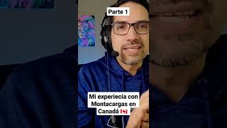 mi experiencia con montacargas en Canadá montacargas canada trabajarencanada [upl. by Enwahs]