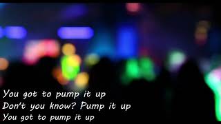 Endor  Pump it up lyrics [upl. by Assilla]