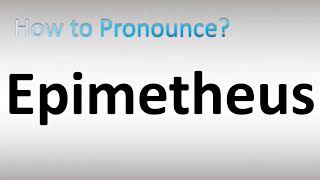 How to Pronounce Epimetheus [upl. by Atims]