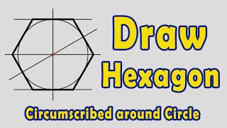 How to Draw a Hexagon Circumscribed Around a Circle [upl. by Warford893]