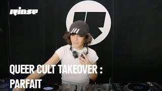 Queer Cult Takeover  Parfait DJ set  Rinse France [upl. by Rabbaj]