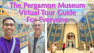 The Pergamon Museum Virtual Tour  Berlin Germany  The Planet V 4K 24FPS [upl. by Jedlicka]